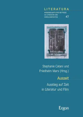 Cover: 9783956508769 | Auszeit | Ausstieg auf Zeit in Literatur und Film | Catani (u. a.)