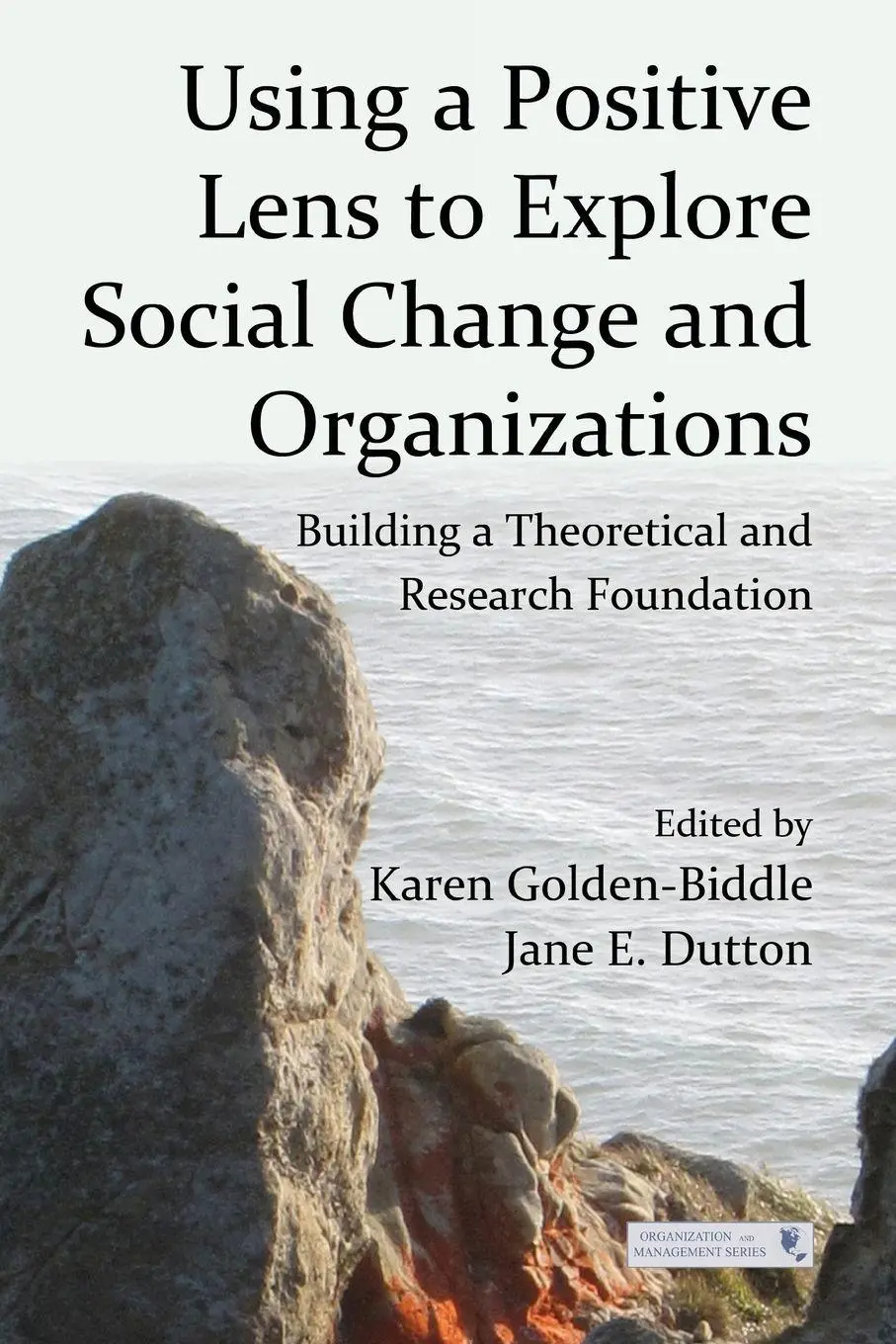 Cover: 9780415878869 | Using a Positive Lens to Explore Social Change and Organizations