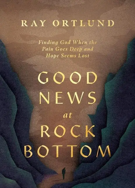 Cover: 9781433598869 | Good News at Rock Bottom | Ray Ortlund | Taschenbuch | Englisch | 2025