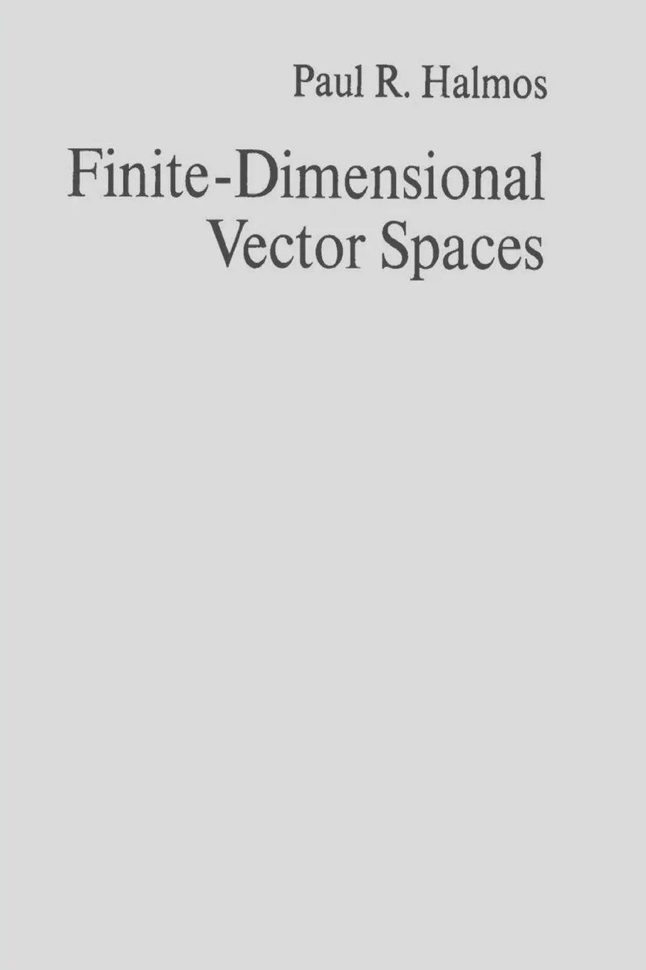 Cover: 9781773238869 | Finite-Dimensional Vector Spaces | Paul R. Halmos | Taschenbuch | 2022