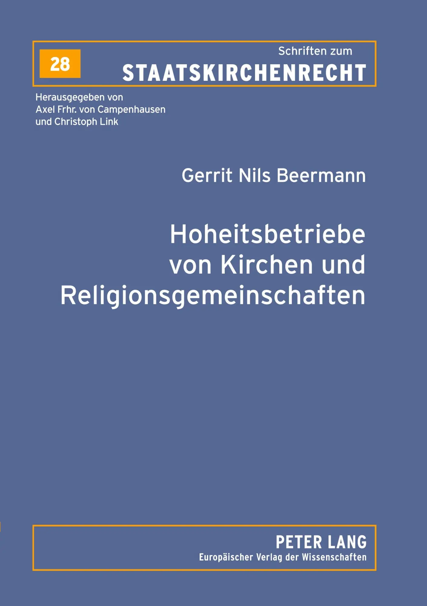 Hoheitsbetriebe von Kirchen und Religionsgemeinschaften: Eine körperschaftsteuerliche Untersuchung (Schriften zum Staatskirchenrecht)