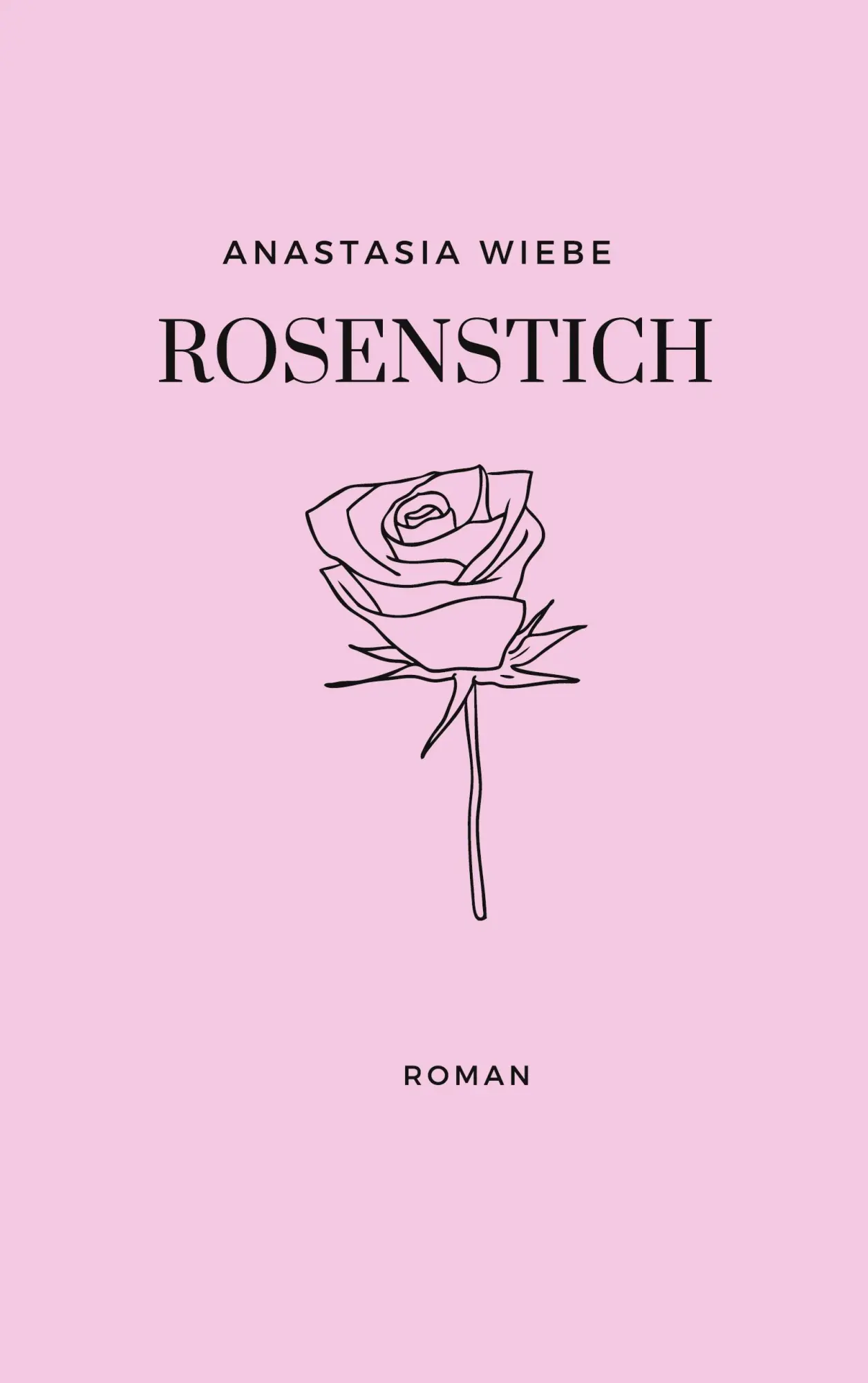 Cover: 9783752628869 | Rosenstich | Anastasia Wiebe | Taschenbuch | 358 S. | Deutsch | 2020