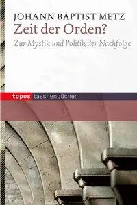 Cover: 9783836708869 | Zeit der Orden? | Johann Baptist Metz | Taschenbuch | 91 S. | Deutsch