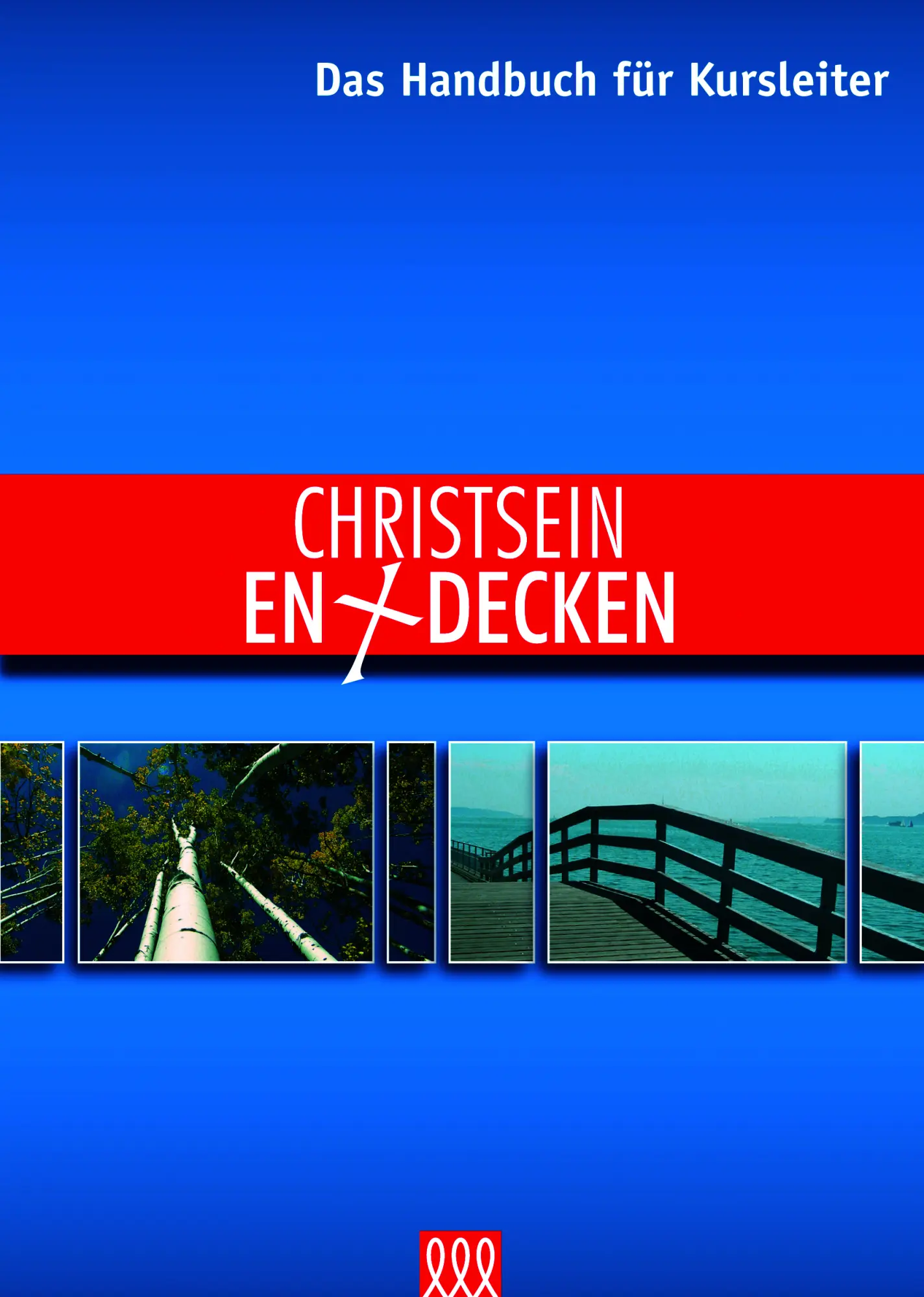 Cover: 9783935188869 | Christsein entdecken - Kursleiter | Das Handbuch für Kursleiter | Buch