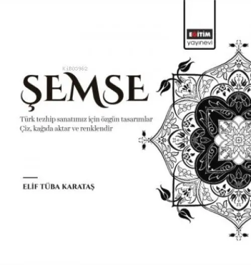 Semse - Türk Tezhip Sanatimiz Icin Özgün Tasarimlar