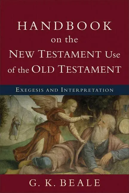 Cover: 9780801038969 | Handbook on the New Testament Use of the Old Testament | G K Beale