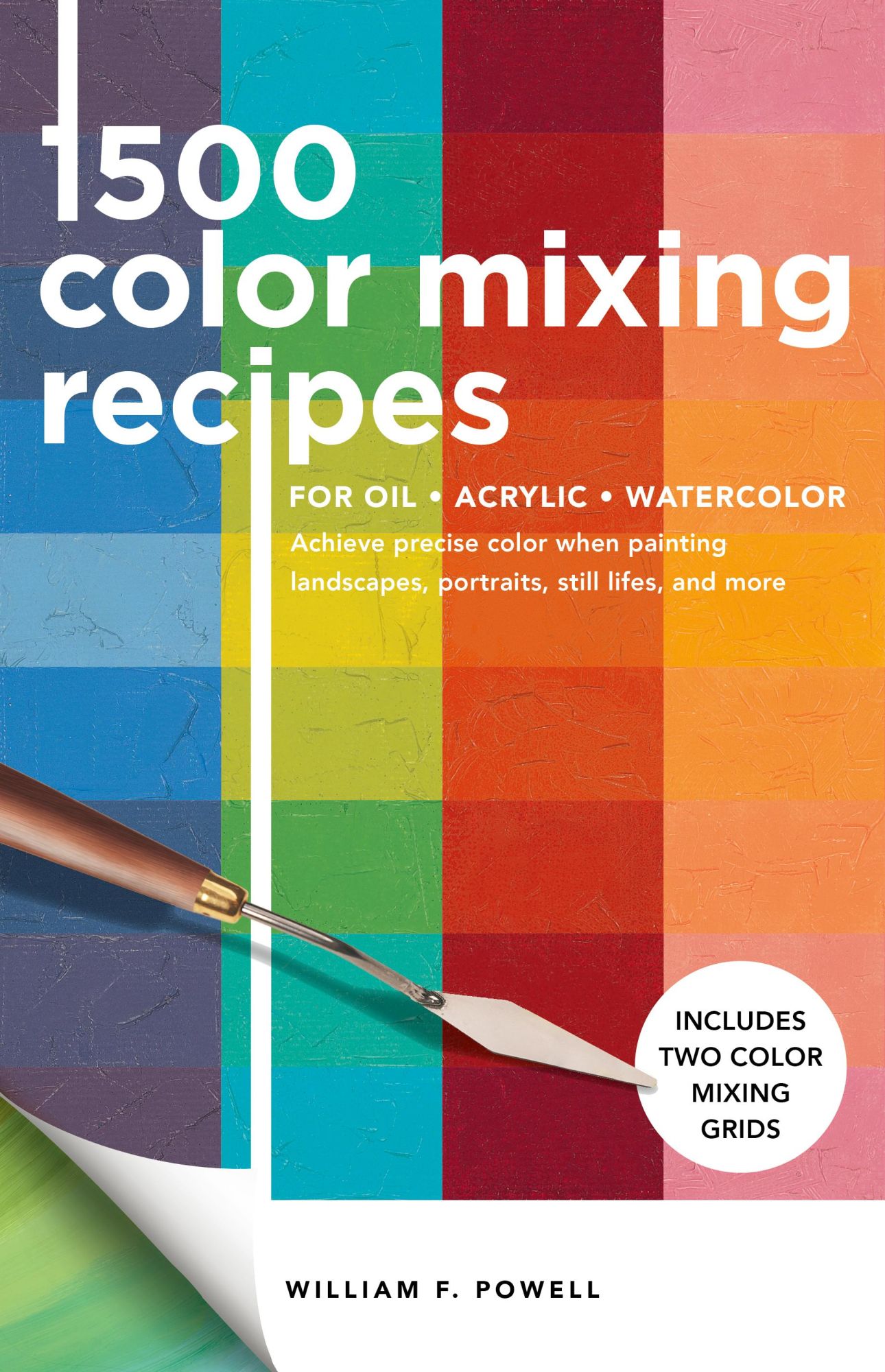 Cover: 9781600588969 | 1,500 Color Mixing Recipes for Oil, Acrylic &amp; Watercolor | Powell
