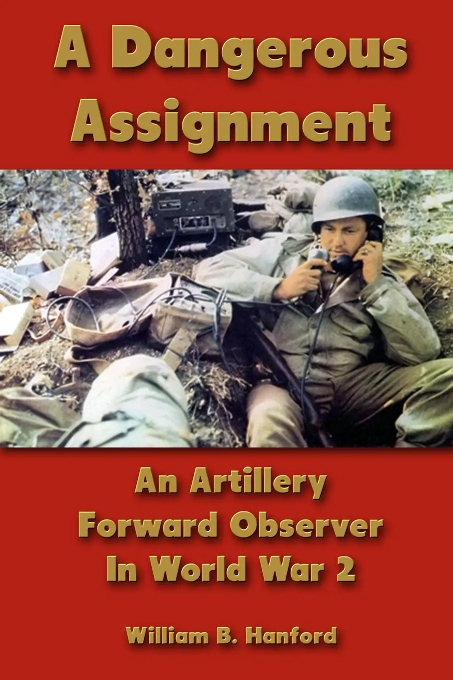 Cover: 9781678118969 | A Dangerous Assignment | An Artillery Forward Observer In World War 2