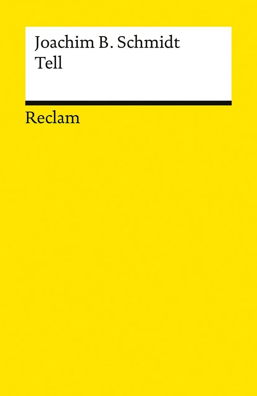 Cover: 9783150148969 | Tell | Roman - Die Tell-Sage als Thriller | Joachim B. Schmidt | Buch