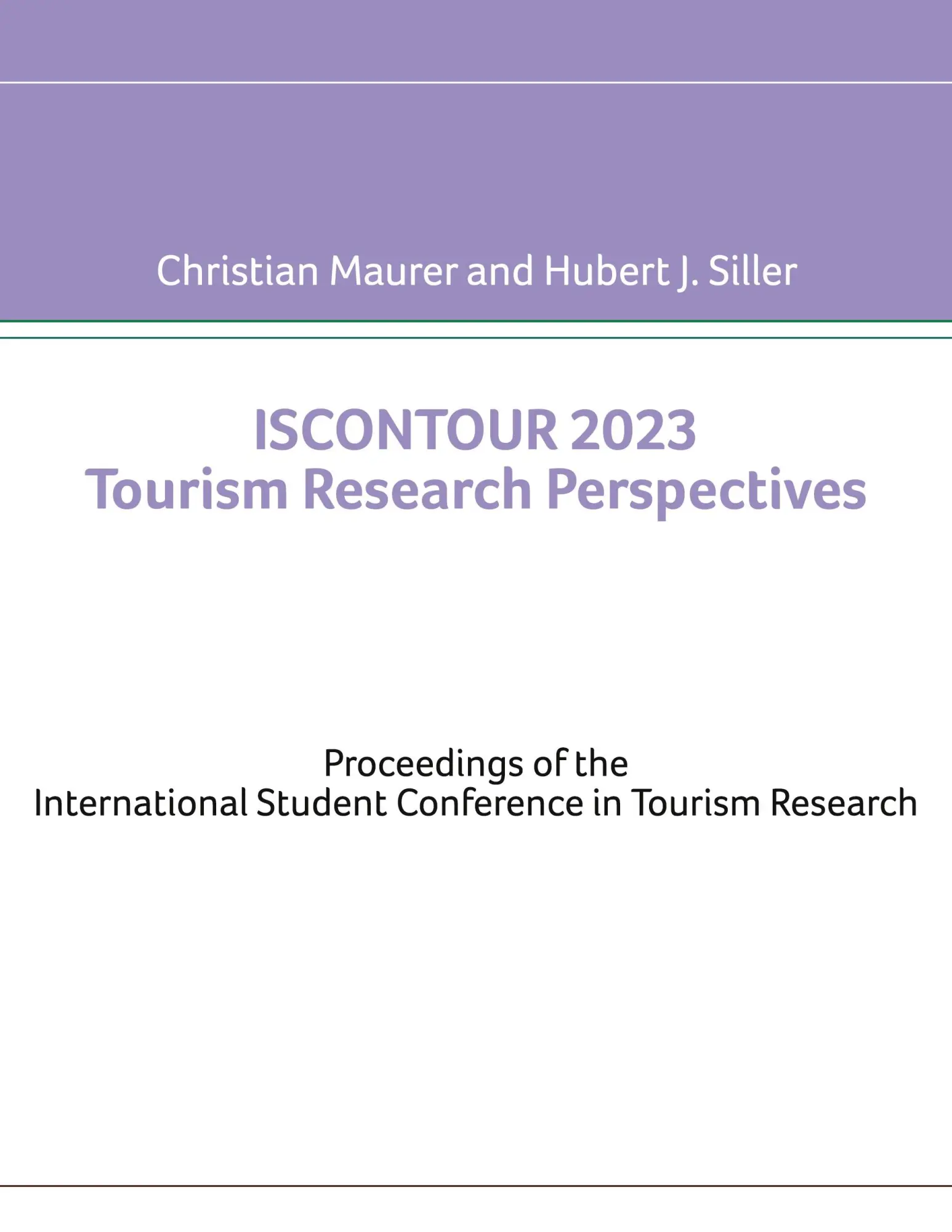 ISCONTOUR 2023 Tourism Research Perspectives: Proceedings of the International Student Conference in Tourism Research