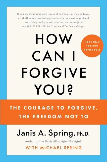 Cover: 9780063219069 | How Can I Forgive You? | The Courage to Forgive, the Freedom Not to