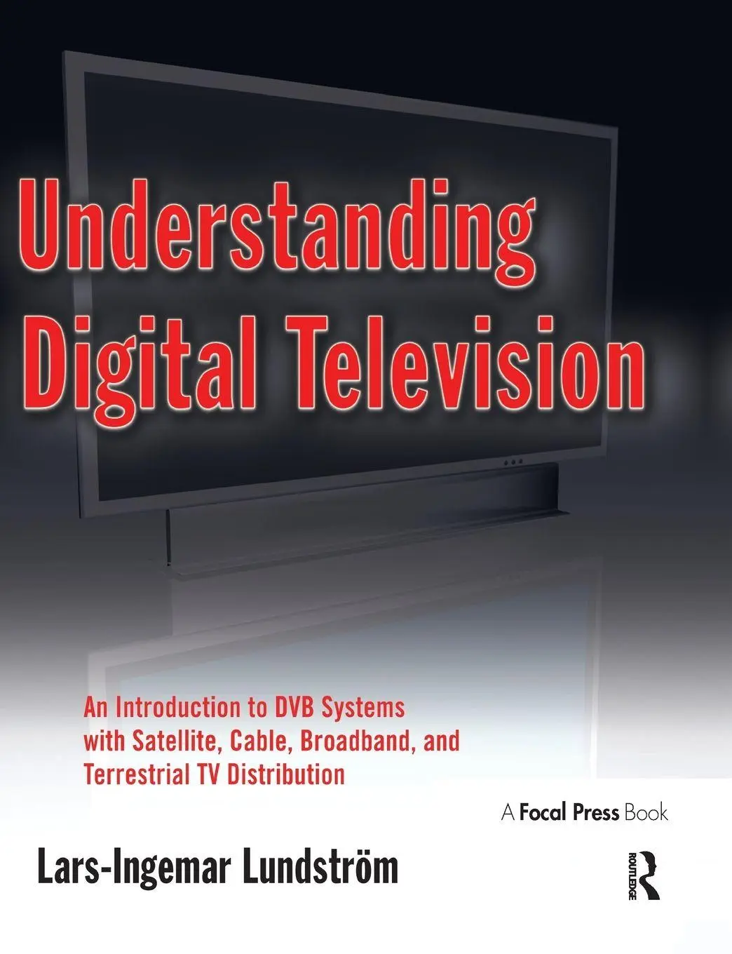 Cover: 9780240809069 | Understanding Digital Television | Lars-Ingemar Lundstrom | Buch
