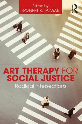 Cover: 9781138909069 | Art Therapy for Social Justice | Radical Intersections | Talwar | Buch