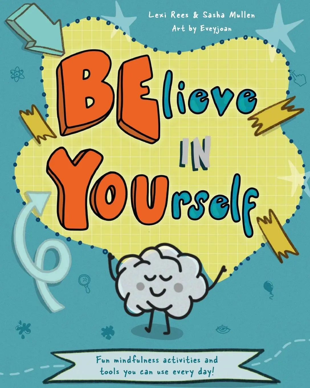 Cover: 9781913799069 | Believe in Yourself (Be You) | Lexi Rees (u. a.) | Taschenbuch | 2021