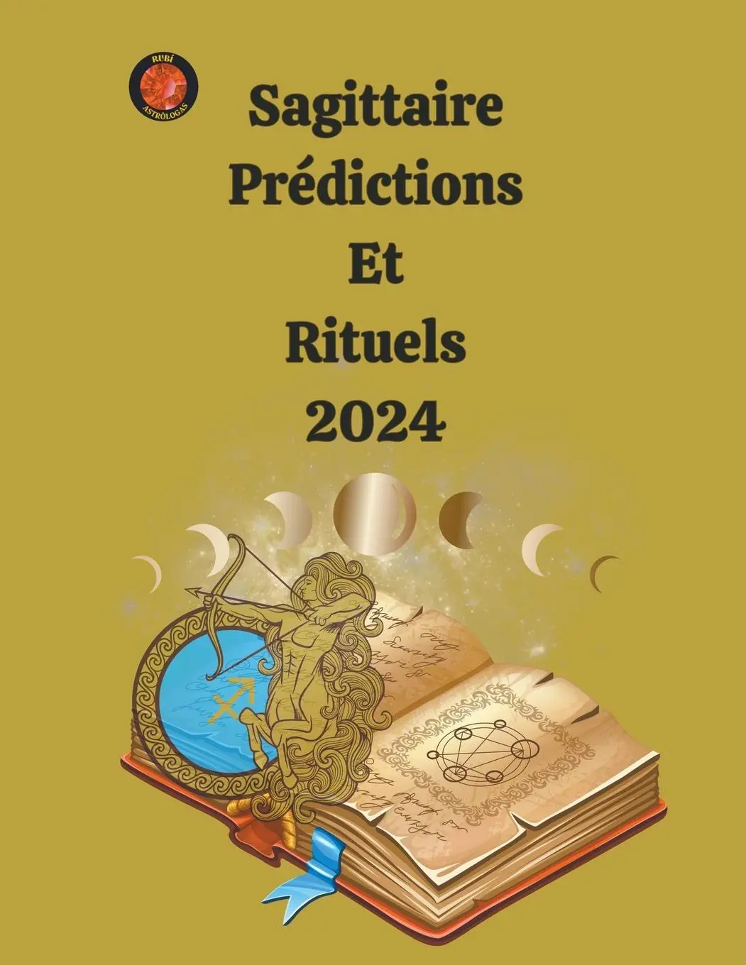 Cover: 9798223889069 | Sagittaire Prédictions Et Rituels 2024 | Alina A Rubi (u. a.) | Buch