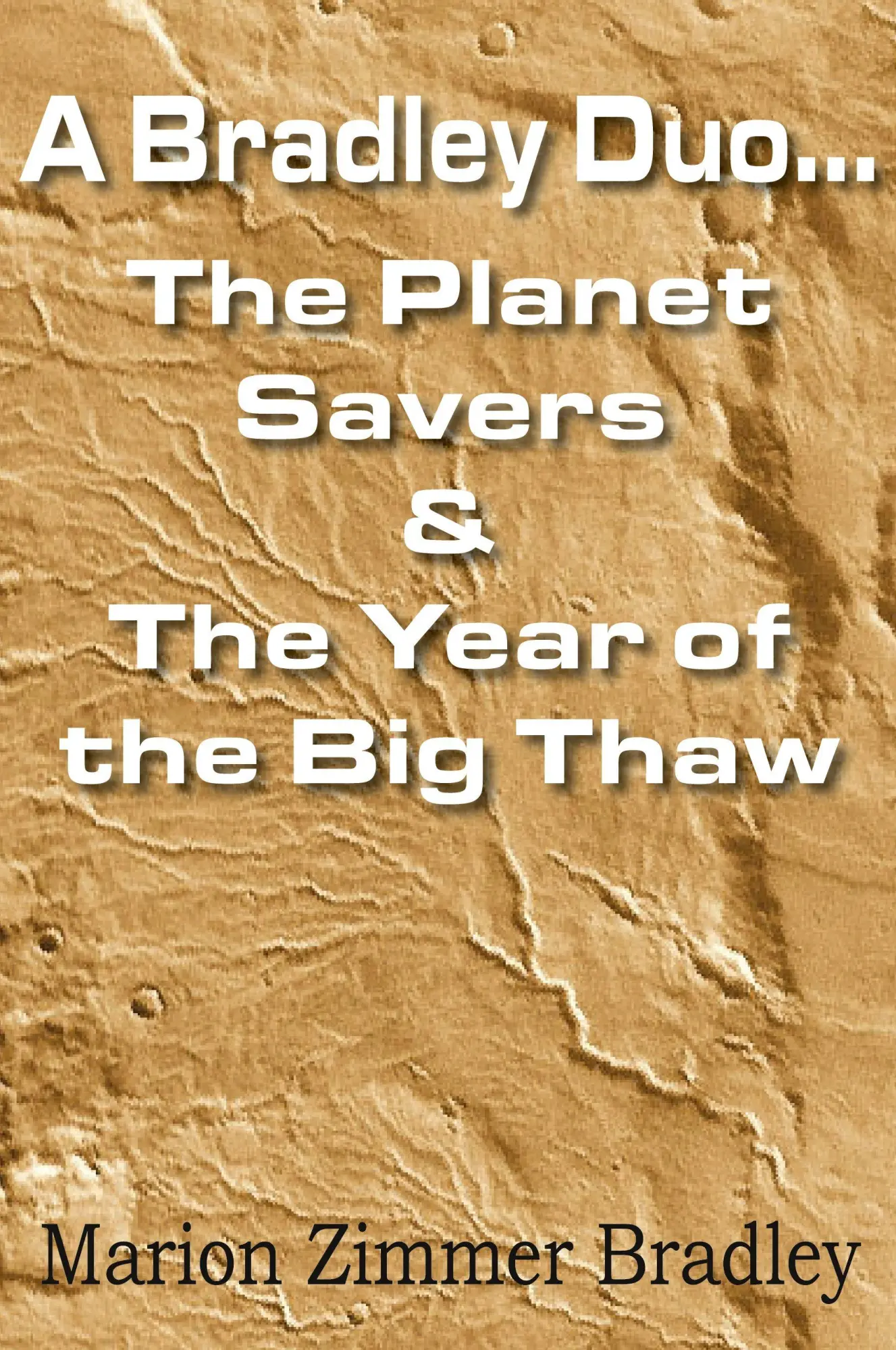 Cover: 9781612039169 | A Bradley Duo... the Planet Savers &amp; the Year of the Big Thaw | Buch