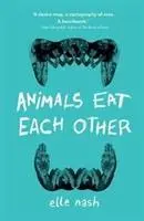Cover: 9781912489169 | Animals Eat Each Other | Elle Nash | Taschenbuch | Englisch | 2019