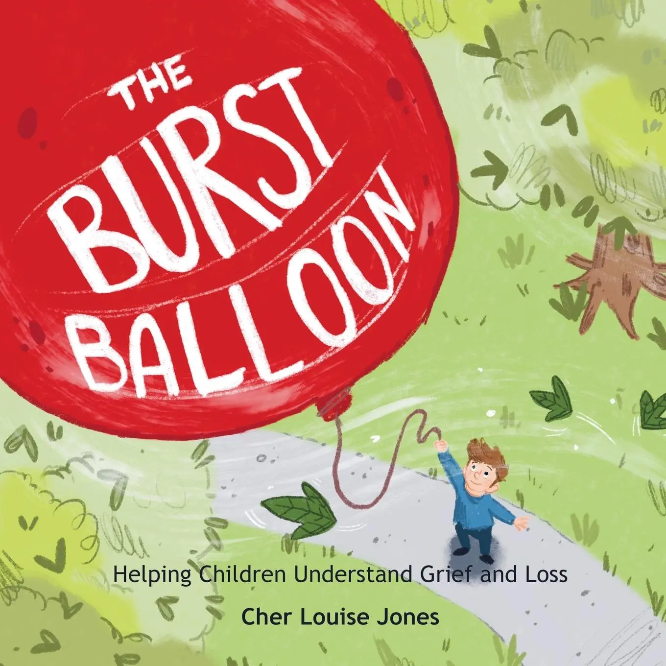 Cover: 9781913619169 | The Burst Balloon | Helping Children Understand Grief and Loss | Jones