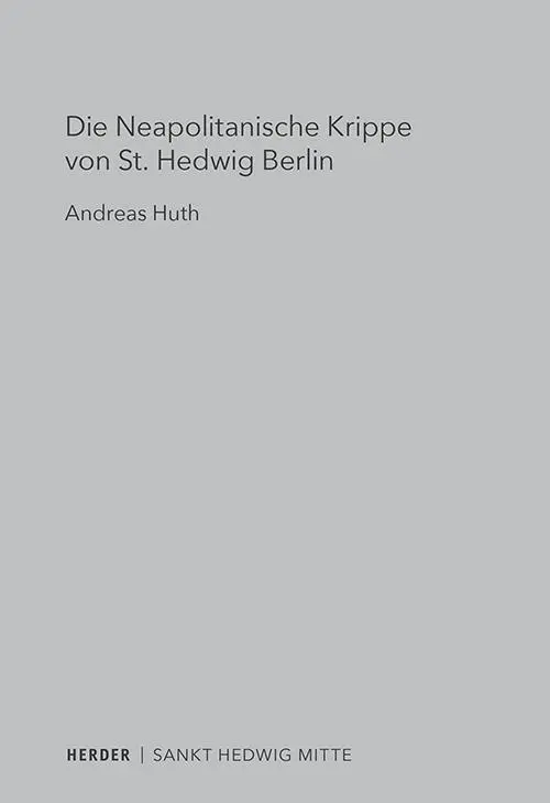 Cover: 9783451399169 | Die Neapolitanische Krippe von St. Hedwig Berlin | Andreas Huth | Buch