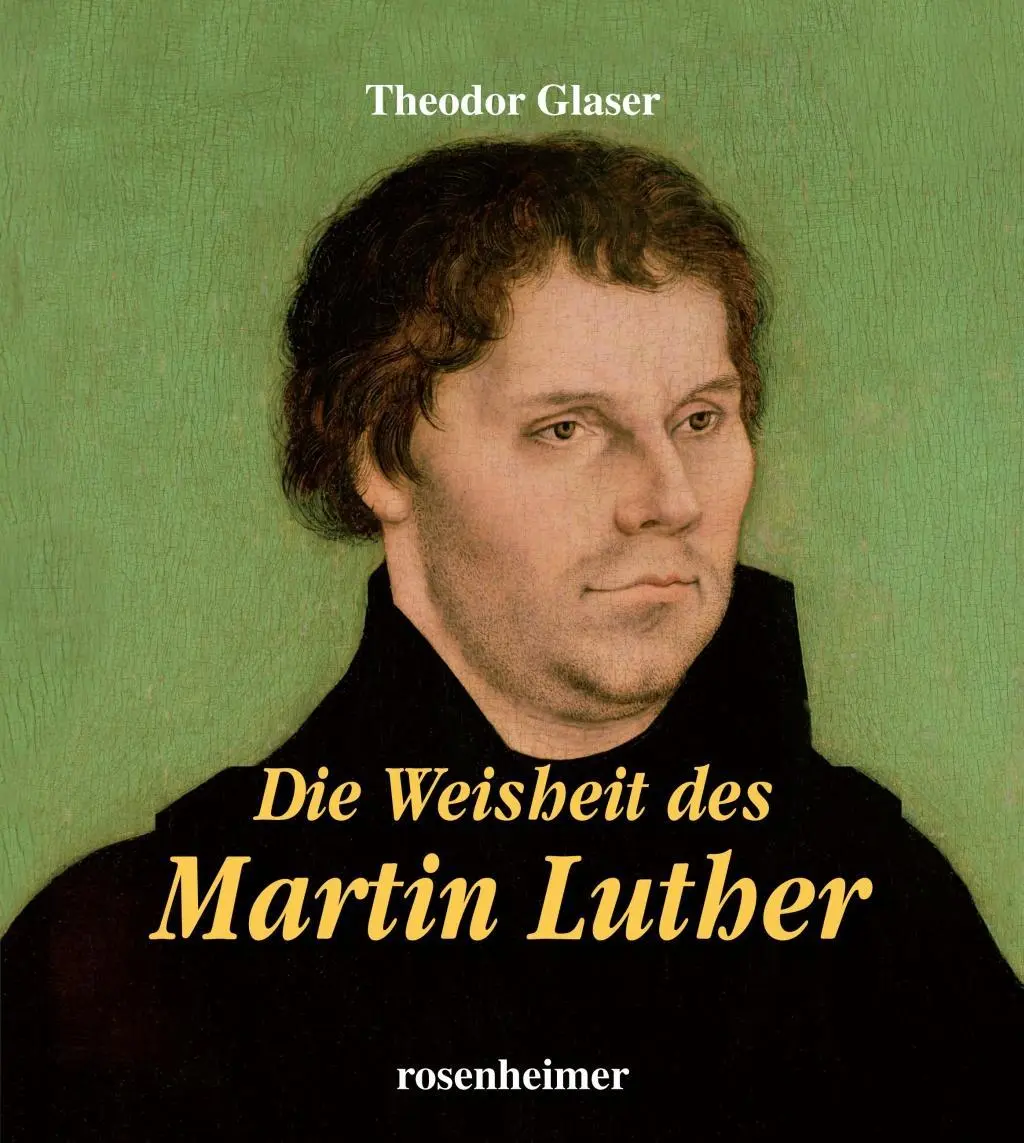 Cover: 9783475539169 | Die Weisheit des Martin Luther | Martin Luther | Buch | Gebunden