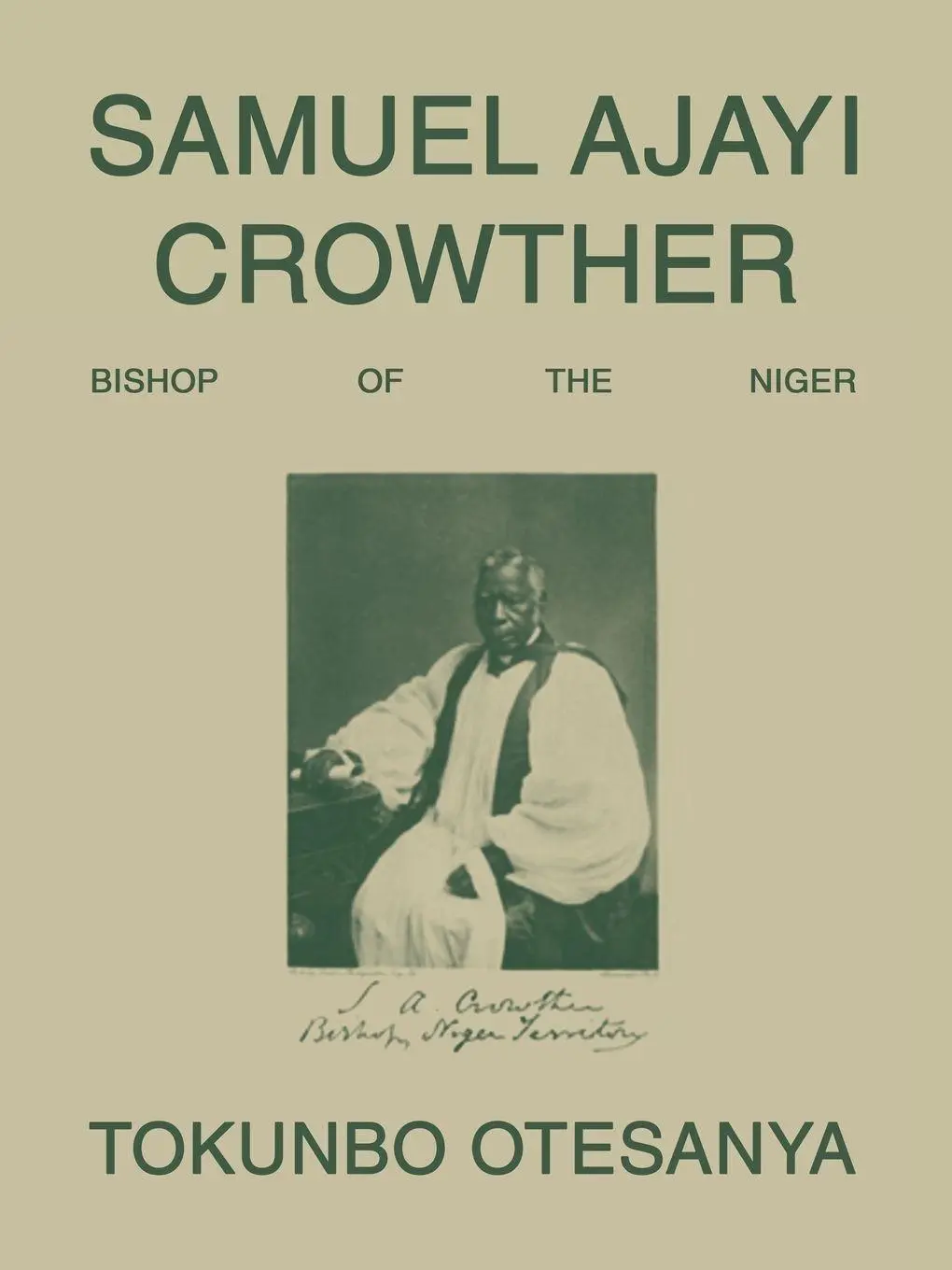 Cover: 9798385009169 | SAMUEL AJAYI CROWTHER | BISHOP OF THE NIGER | Tokunbo Otesanya | Buch