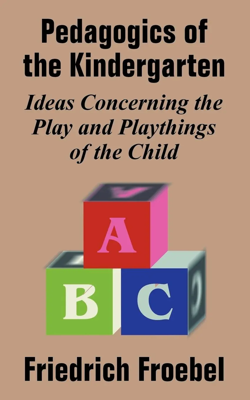 Cover: 9781410209269 | Pedagogics of the Kindergarten | Friedrich Frobel (u. a.) | Buch