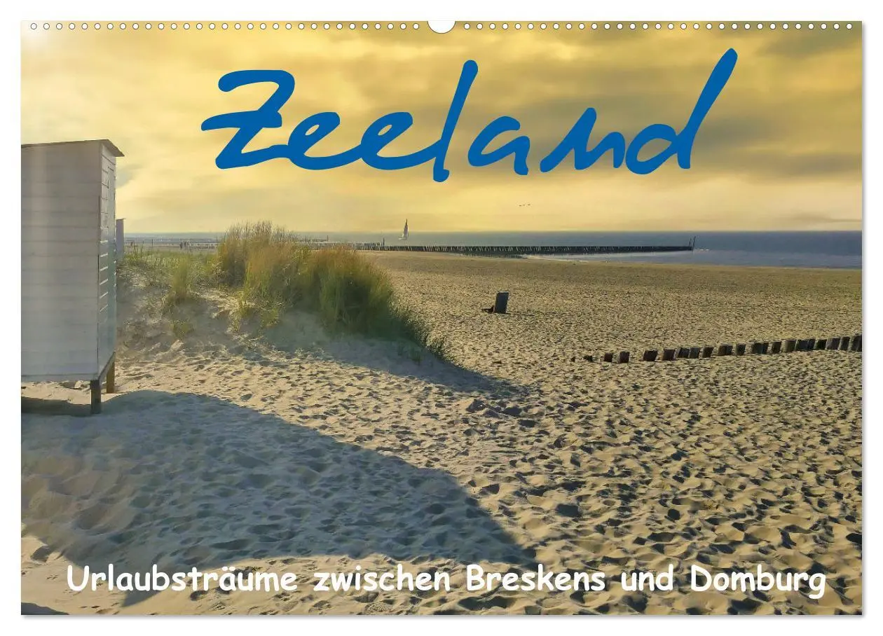 Cover: 9783457499269 | Zeeland - Urlaubsträume zwischen Breskens und Domburg (Wandkalender...