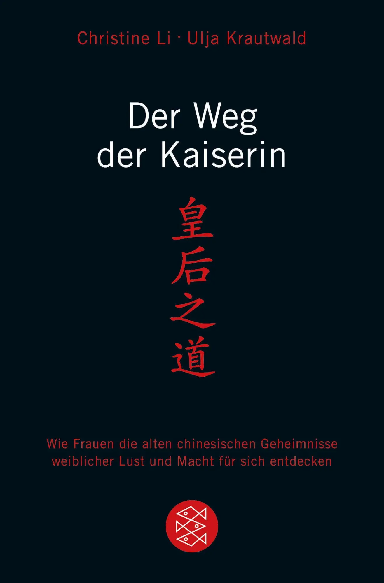 Cover: 9783596169269 | Der Weg der Kaiserin | Christine Li | Taschenbuch | 252 S. | Deutsch Cover: 9783596169269 | Der Weg der Kaiserin | Christine Li | Taschenbuch | 252 S. | Deutsch