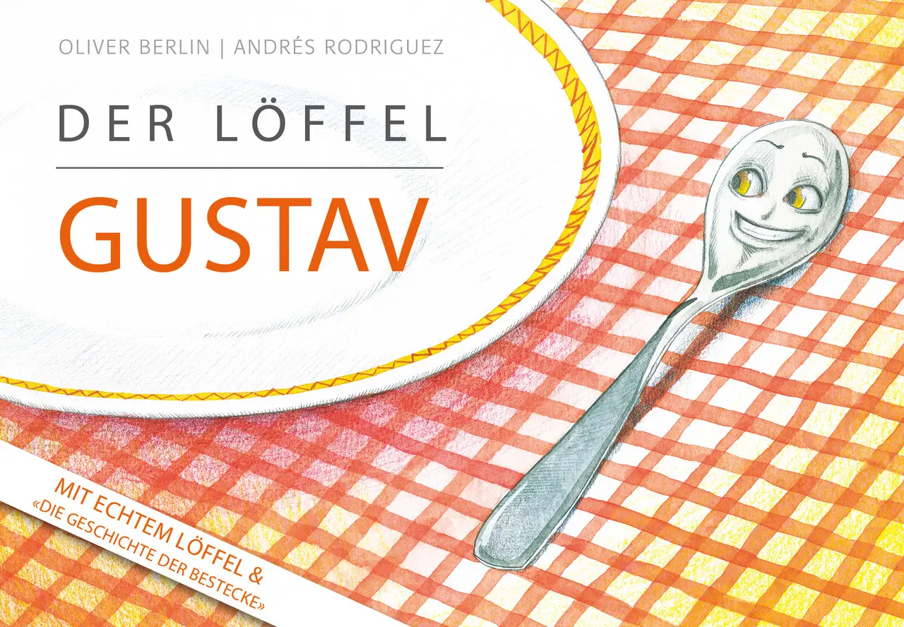 Cover: 9783906959269 | Der Löffel Gustav | Mit echtem Löffel &amp; 'Die Geschichte der Bestecke'.