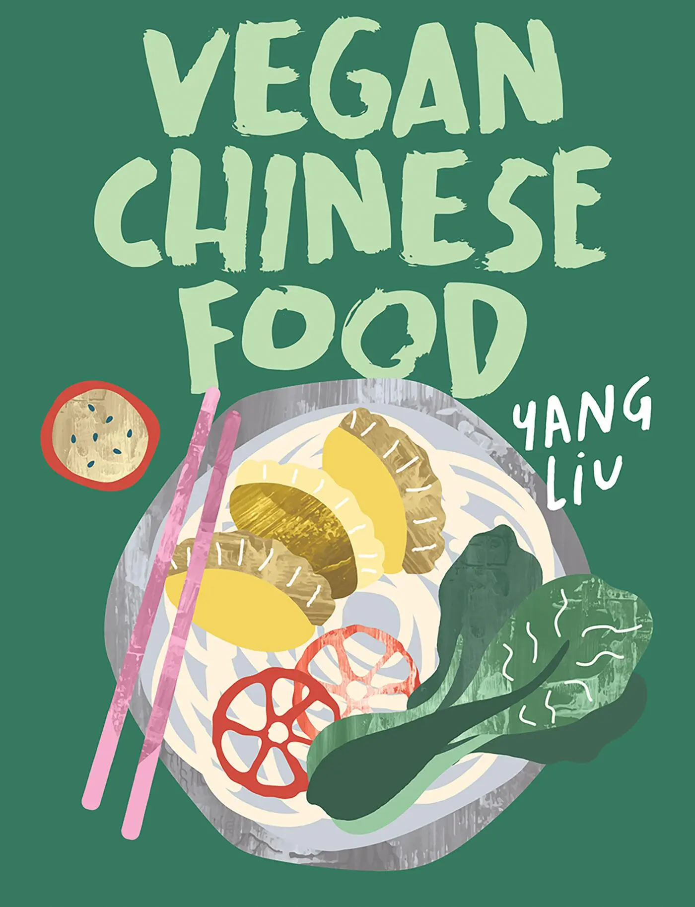 Cover: 9781743799369 | Vegan Chinese Food | Yang Liu (u. a.) | Buch | 224 S. | Englisch