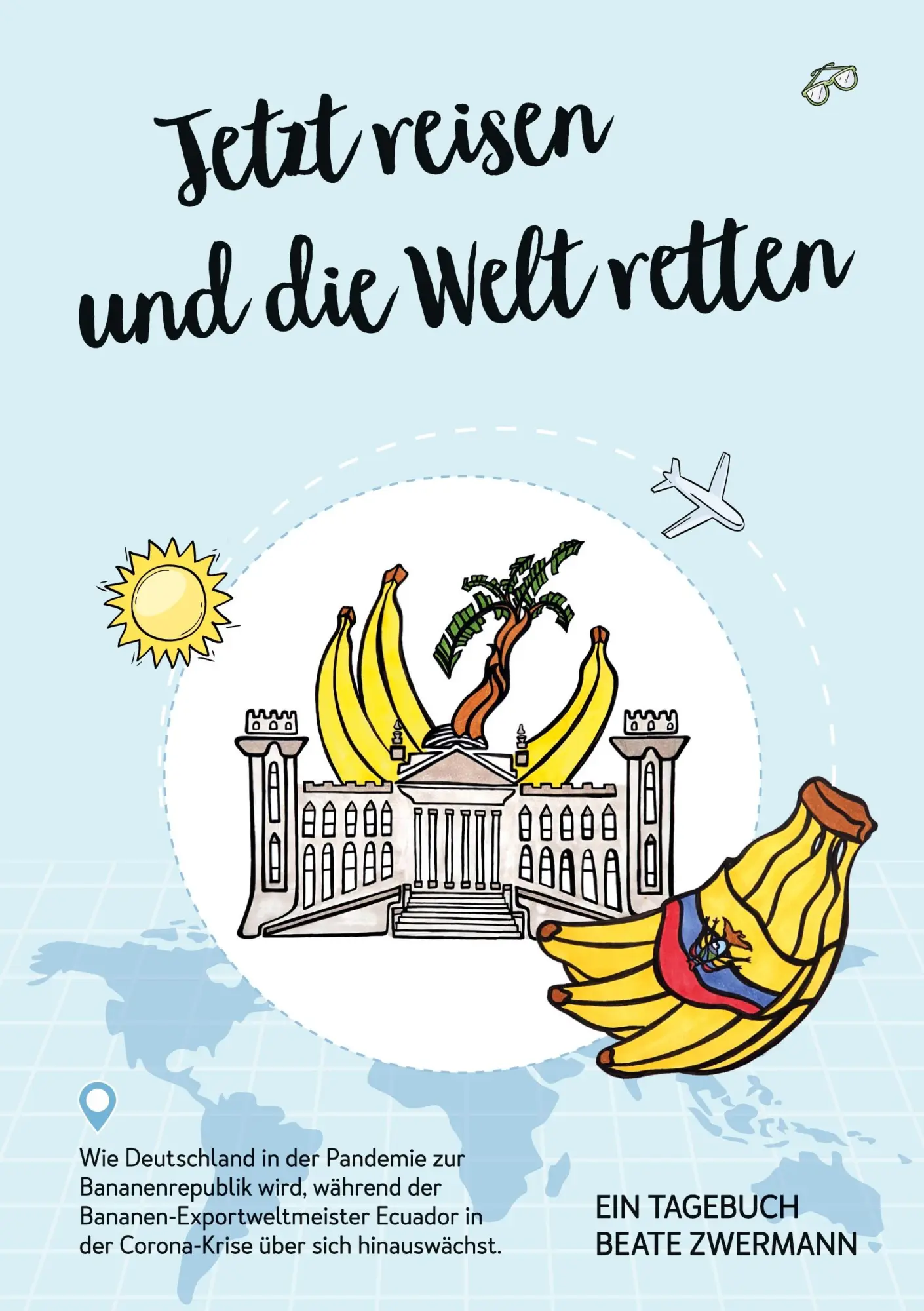 Cover: 9783753499369 | Jetzt reisen und die Welt retten | Beate Zwermann | Taschenbuch | 2021