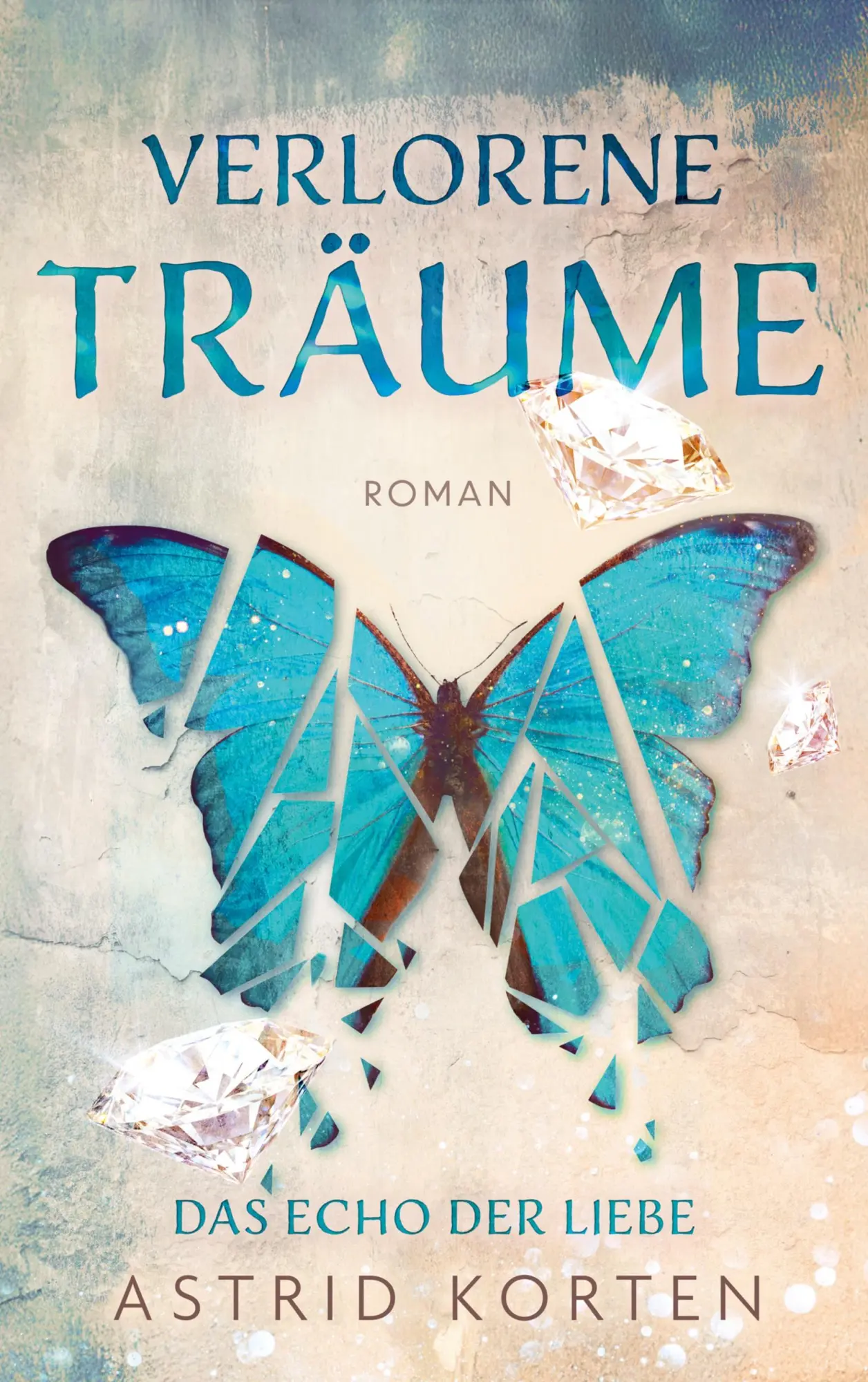 Cover: 9783819209369 | Verlorene Träume | Das Echo der Liebe | Astrid Korten | Taschenbuch