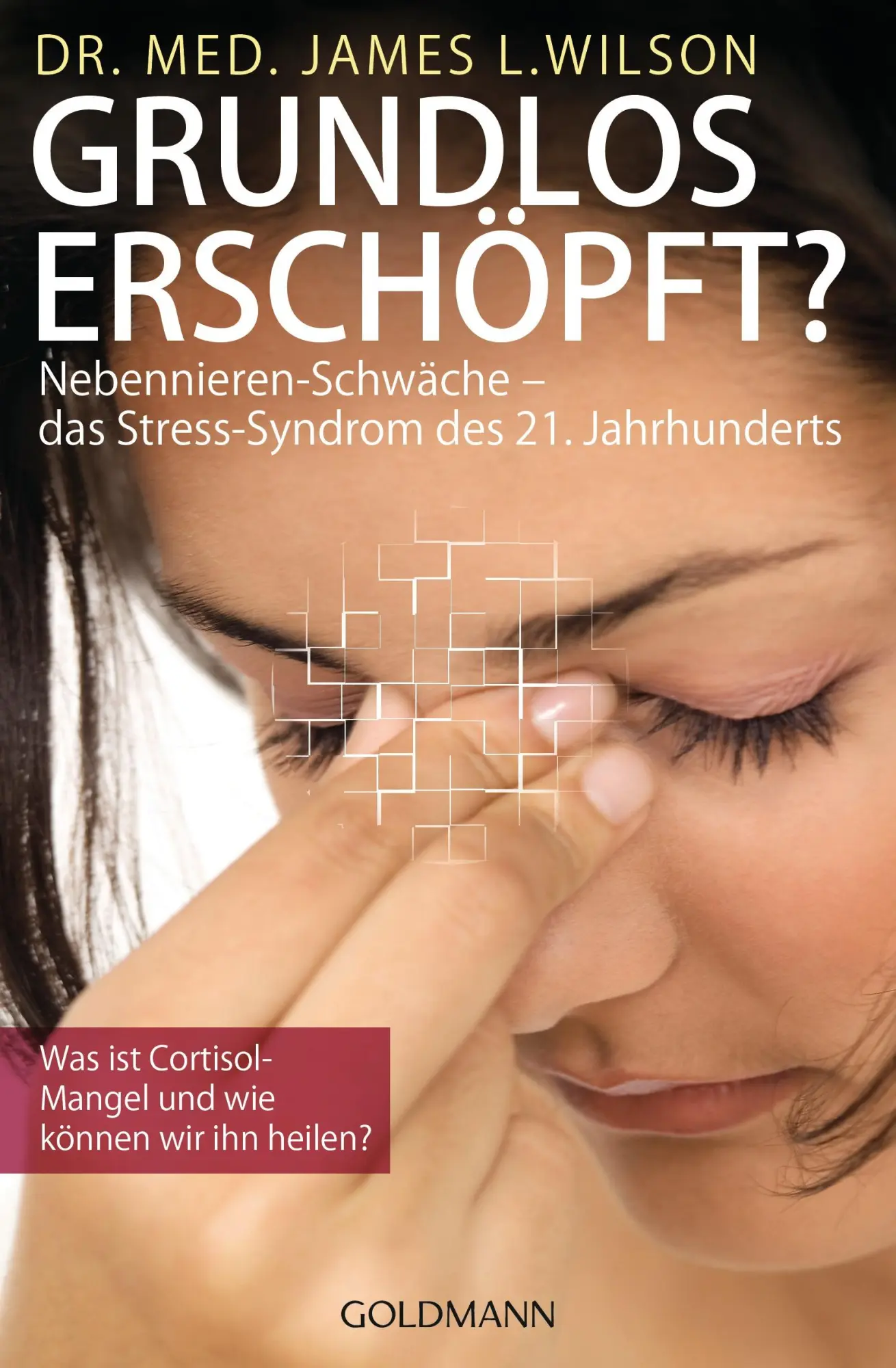 Cover: 9783442219469 | Grundlos erschöpft? | James L. Wilson | Taschenbuch | 480 S. | Deutsch