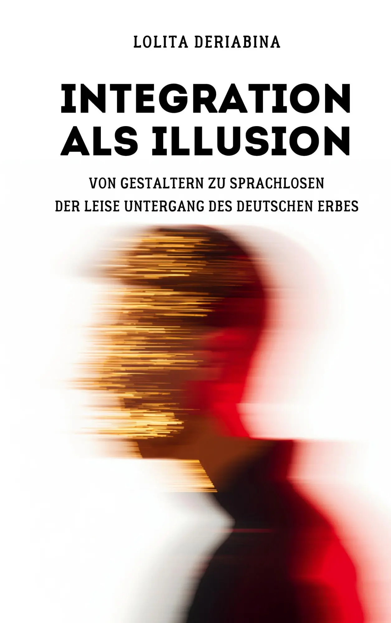 Cover: 9783696379469 | Integration als Illusion | Lolita Deriabina | Taschenbuch | 120 S.