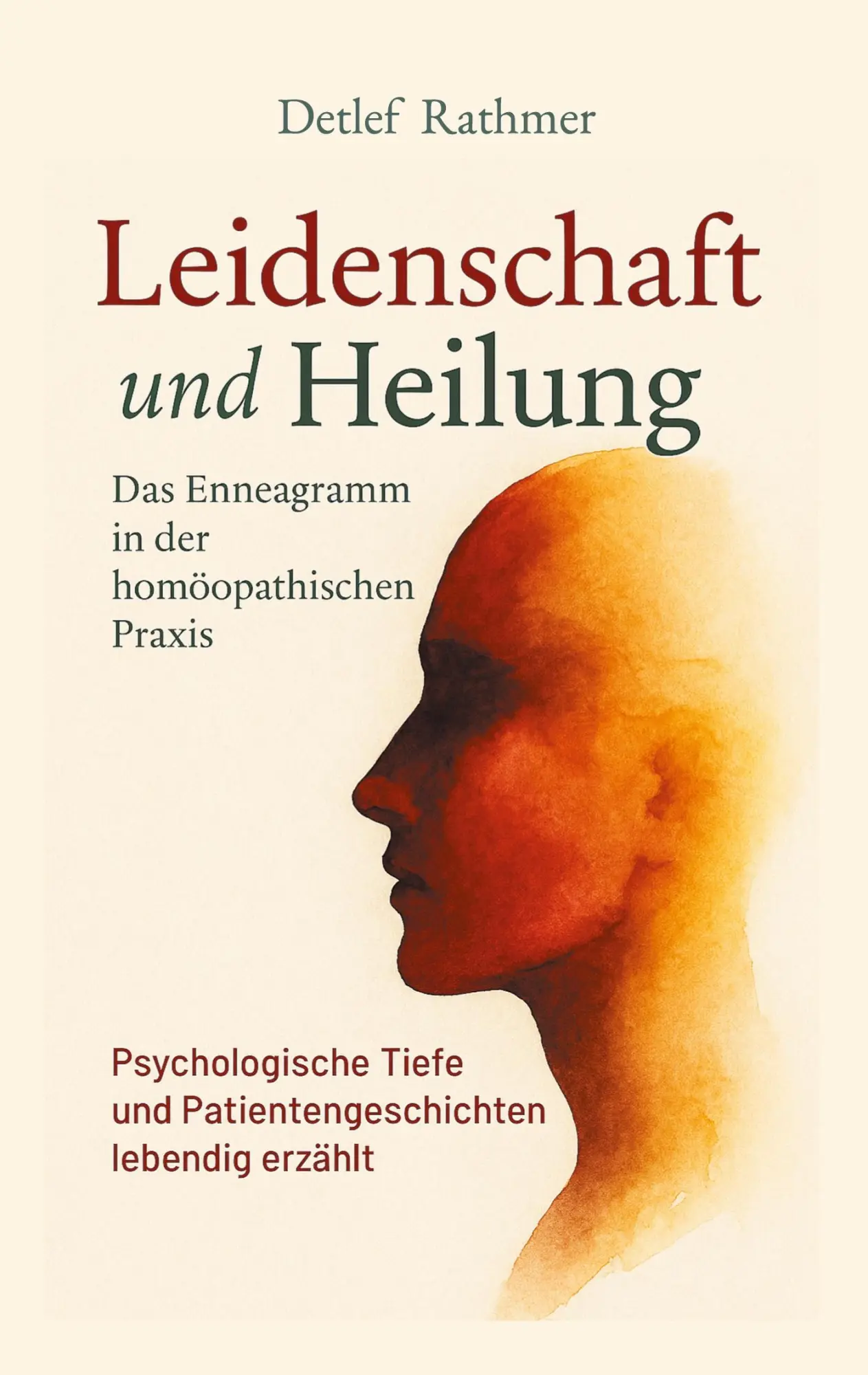 Cover: 9783819299469 | Leidenschaft und Heilung | Detlef Rathmer | Taschenbuch | 280 S.