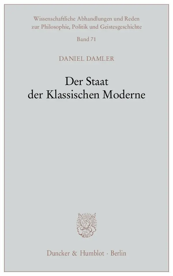 Cover: 9783428139569 | Der Staat der Klassischen Moderne | Daniel Damler | Taschenbuch | 2012