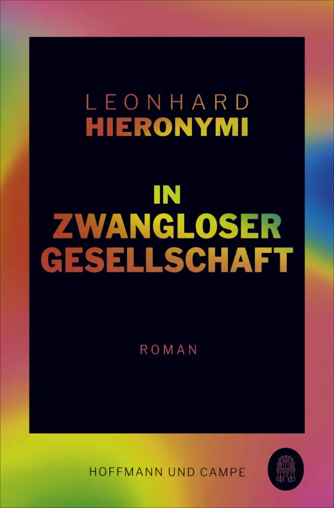 Cover: 9783455009569 | In zwangloser Gesellschaft | Roman | Leonhard Hieronymi | Taschenbuch
