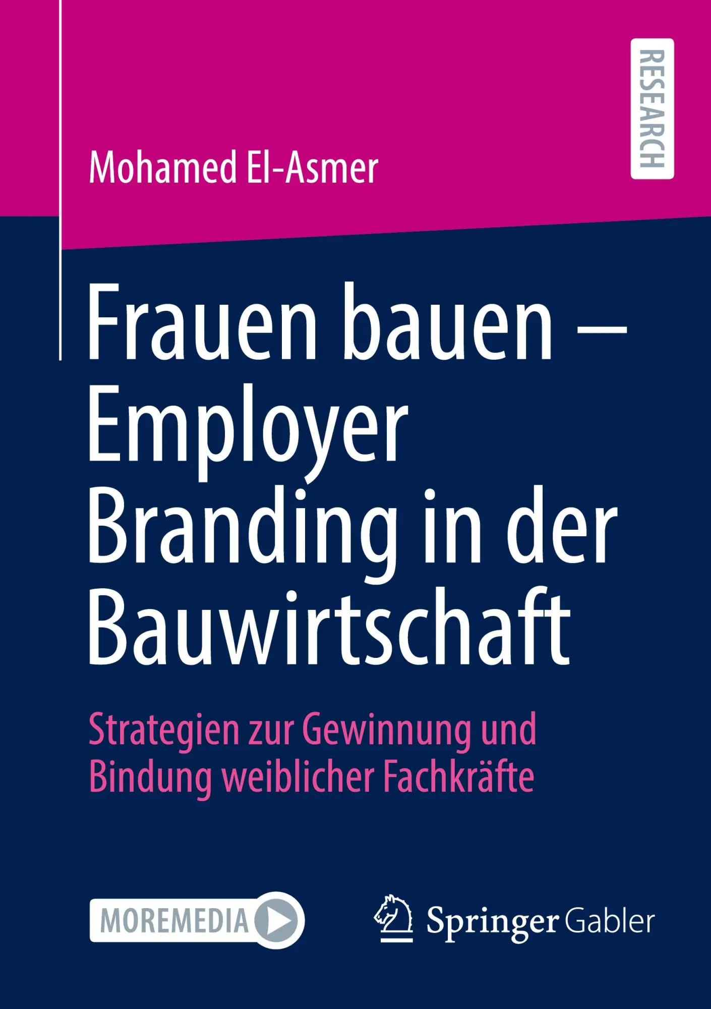 Cover: 9783658509569 | Frauen bauen - Employer Branding in der Bauwirtschaft | El-Asmer