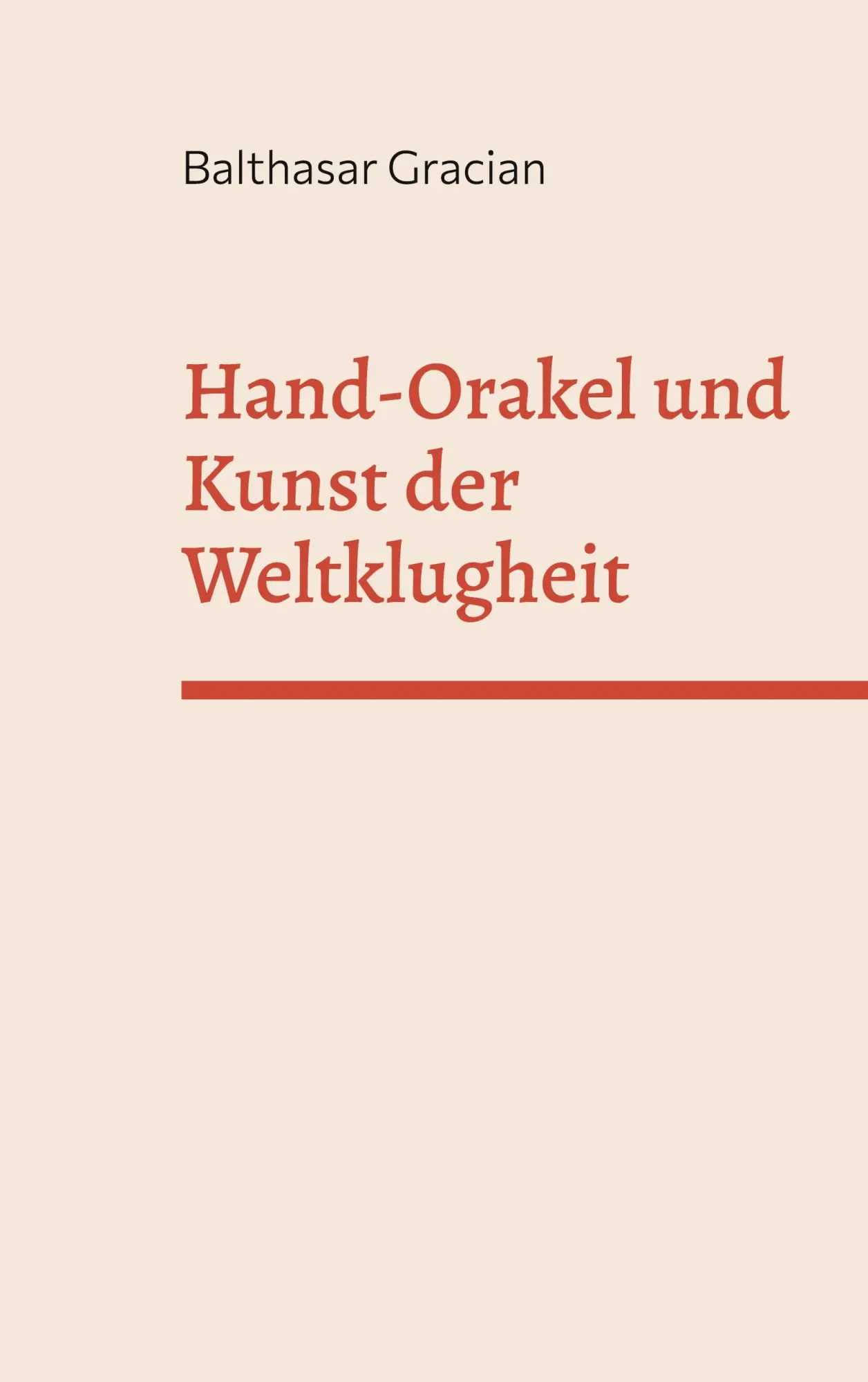 Cover: 9783756829569 | Hand-Orakel und kunst der Weltklugheit | Balthasar Gracian | Buch