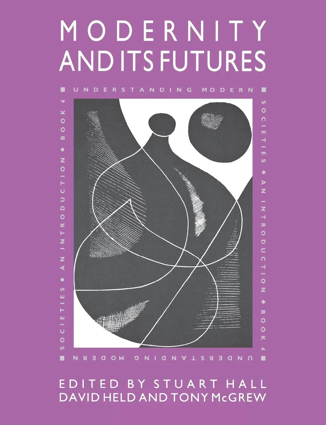 Cover: 9780745609669 | Modernity and Its Futures | Understanding Modern Societies, Book IV