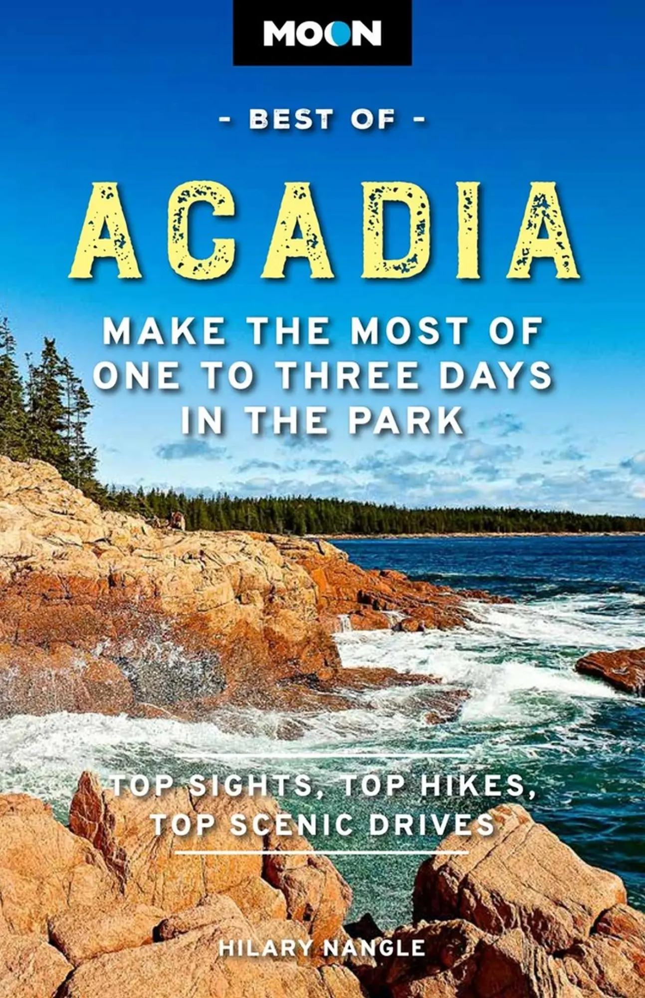 Cover: 9781640499669 | Moon Best of Acadia | Make the Most of One to Three Days in the Park