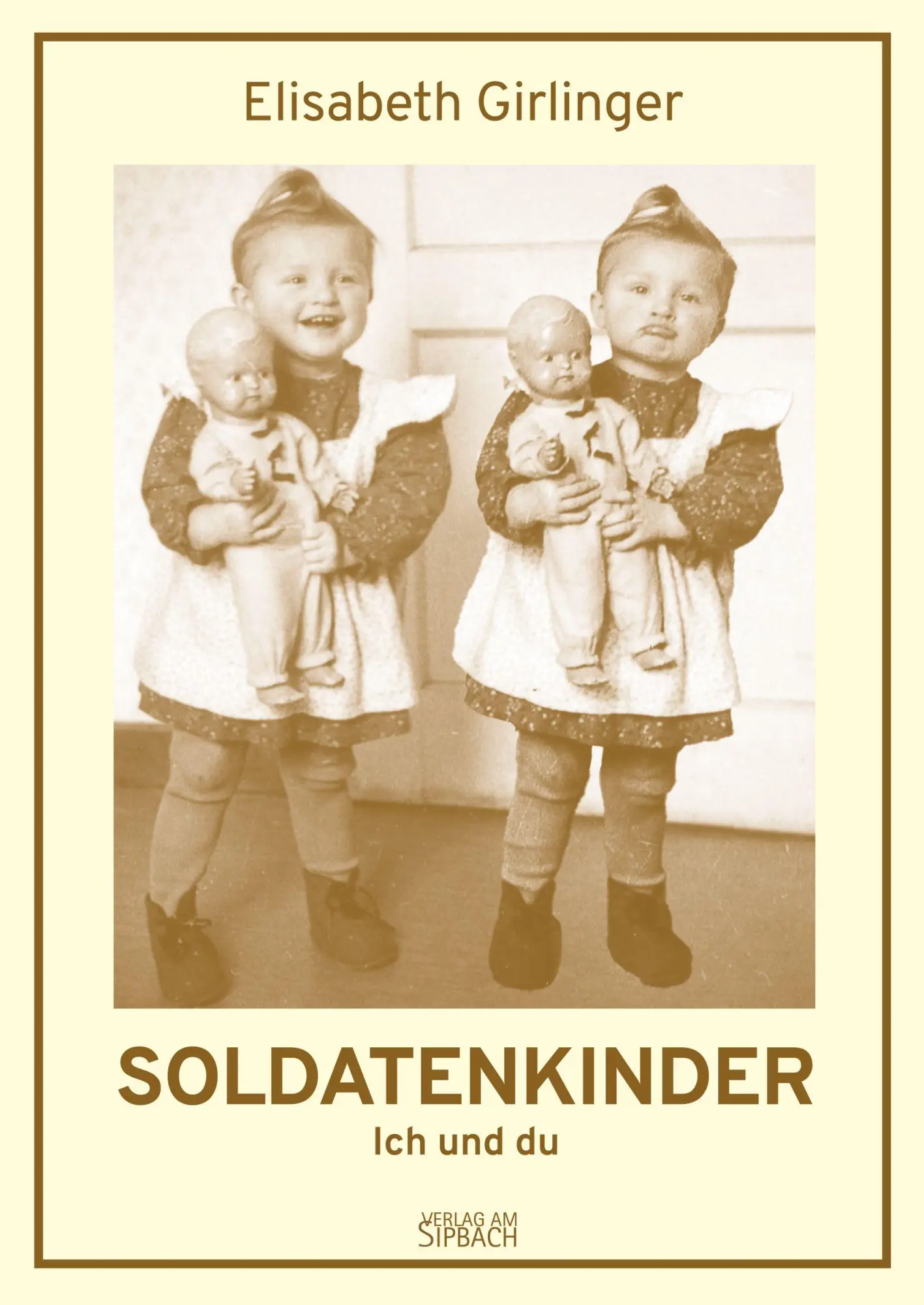 Cover: 9783903259669 | SOLDATENKINDER | Ich und du | Elisabeth Girlinger | Taschenbuch | 2025