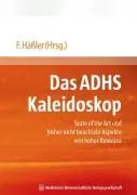 Cover: 9783939069669 | Das ADHS Kaleidoskop | Frank Häßler | Taschenbuch | 208 S. | Deutsch