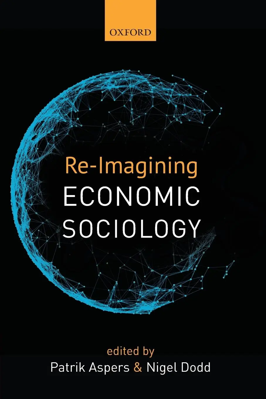 Cover: 9780198749769 | Re-Imagining Economic Sociology | Patrik Aspers (u. a.) | Taschenbuch