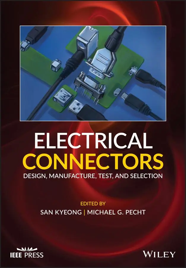Cover: 9781119679769 | Electrical Connectors | Design, Manufacture, Test, and Selection Cover: 9781119679769 | Electrical Connectors | Design, Manufacture, Test, and Selection
