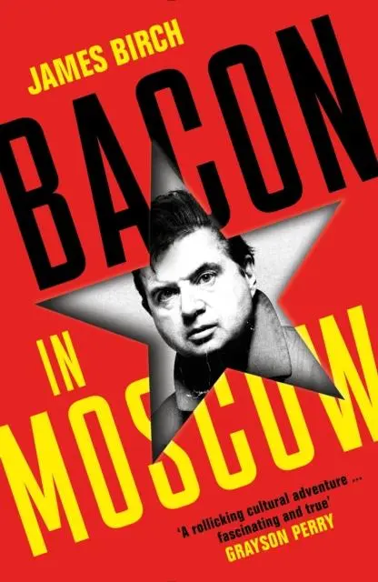 Cover: 9781788169769 | Bacon in Moscow | James Birch | Taschenbuch | Kartoniert / Broschiert
