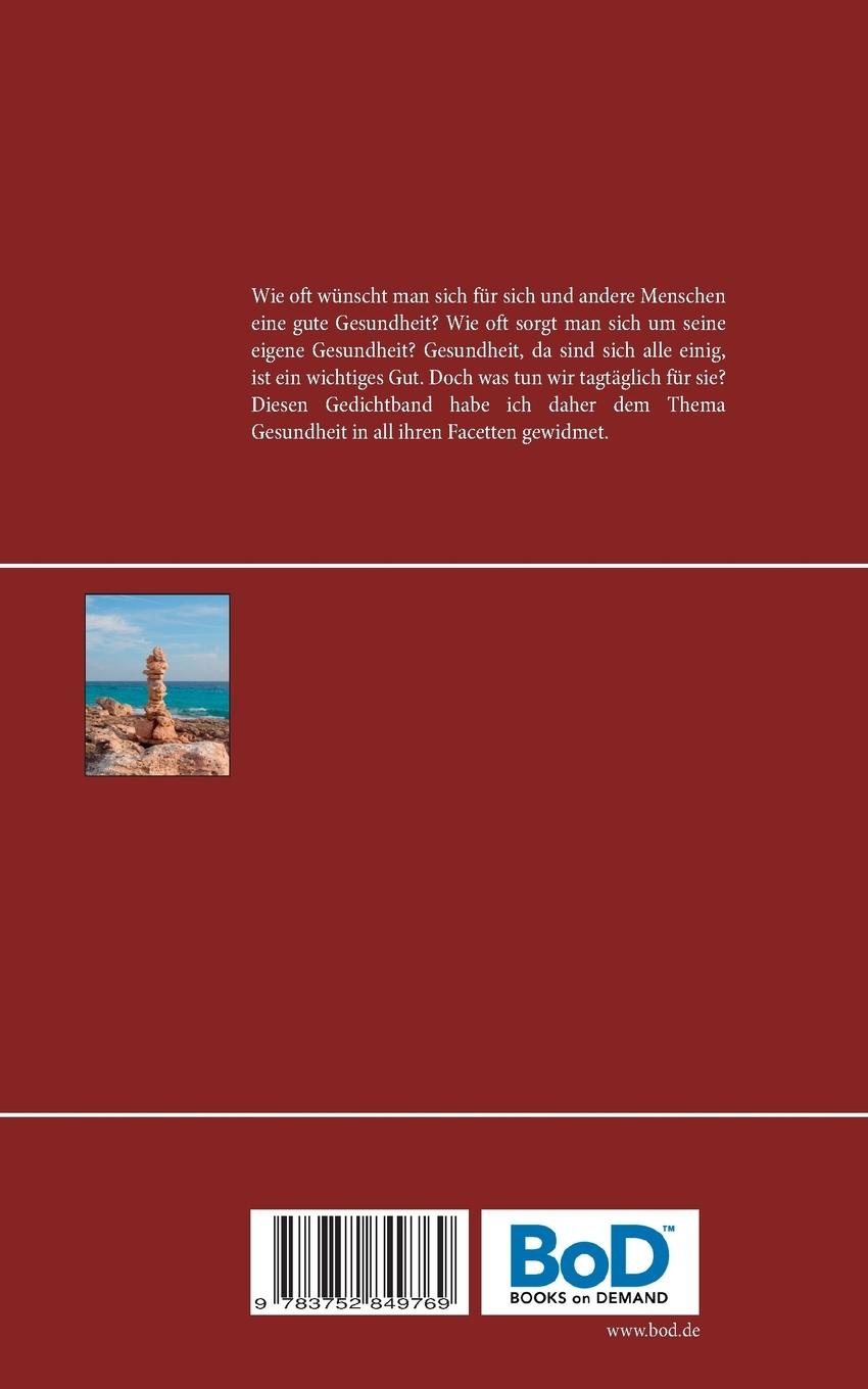Rückseite: 9783752849769 | Gedichte Gesundheit | Bleiben Sie gesund | Heike Boeke | Taschenbuch