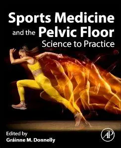 Cover: 9780443329869 | Sports Medicine and the Pelvic Floor | Science to Practice | Donnelly