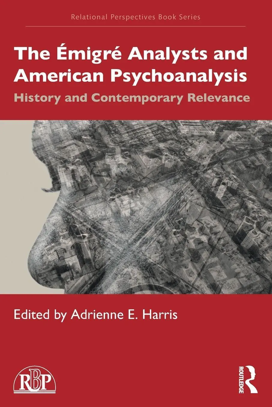 Cover: 9781032209869 | The Émigré Analysts and American Psychoanalysis | Adrienne E Harris