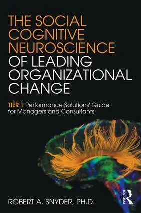 Cover: 9781138859869 | The Social Cognitive Neuroscience of Leading Organizational Change
